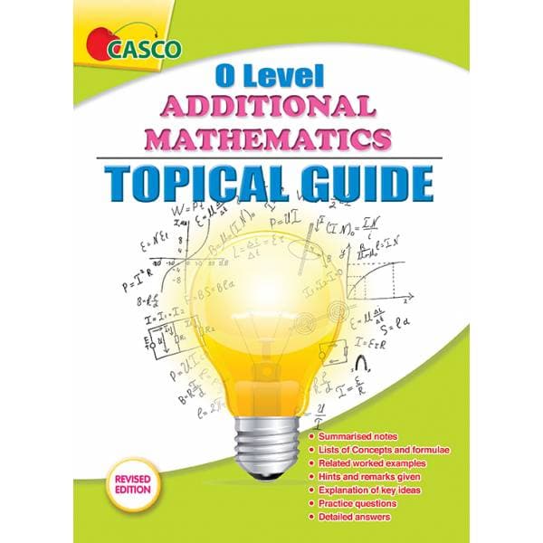 O Level Additional Mathematics Topical Guide - Revised Edition