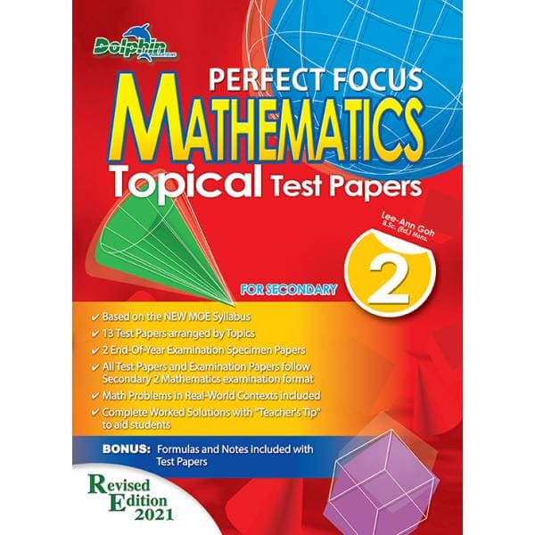 Sec 2 Perfect Focus Maths Topical Test Papers - Revised Edition 2021
