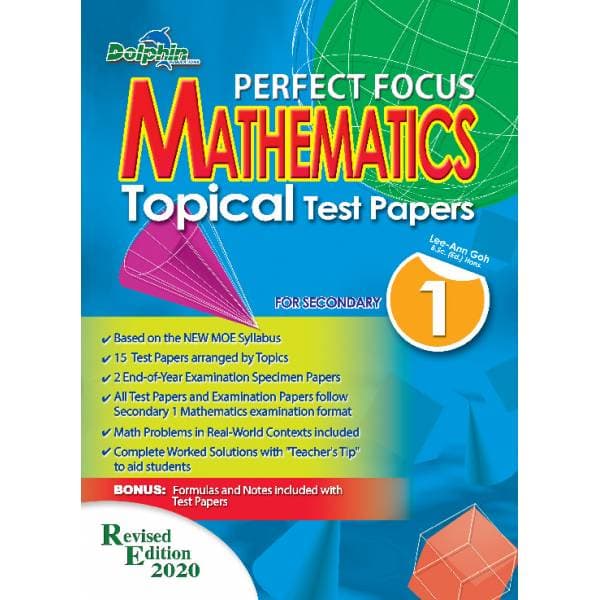 Sec 1 Perfect Focus Maths Topical Test Papers - Revised Edition 2020